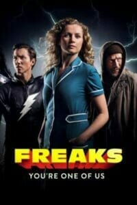 Freaks: You're One of Us (2020) ฟรีคส์ จอมพลังพันธุ์แปลก