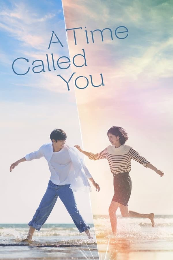 A Time Called You (2023) เวลาเพรียกหาเธอ