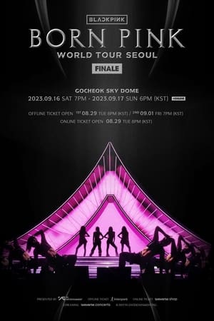 BLACKPINK WORLD TOUR [BORN PINK] FINALE IN SEOUL (2023)