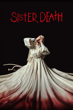 Sister Death (2023) ซิสเตอร์เดท หนังใหม่ ดูเต็มเรื่อง