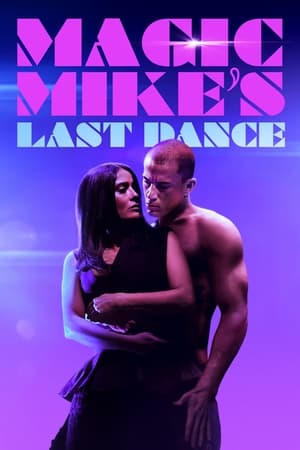 Magic Mike's Last Dance (2023) แมจิค ไมค์ เต้นจบให้จดจำ