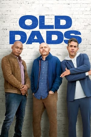 Old Dads (2023) แก่แต่เก๋า อัพเดทหนังใหม่ ดูหนังพากย์ไทย