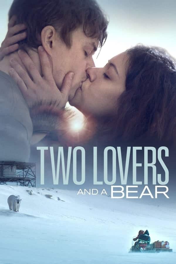 Two Lovers and a Bear (2016) สองเราชั่วนิรันดร์