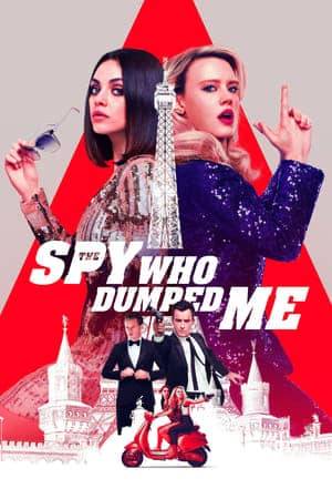 The Spy Who Dumped Me (2018) 2 สปาย สวมรอยข้ามโลก