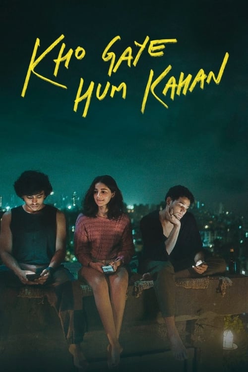 Kho Gaye Hum Kahan (2023) เราหลงอยู่ที่ไหน พากย์ไทย